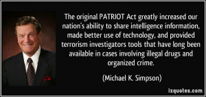The original PATRIOT Act greatly increased our nation's ability to ...