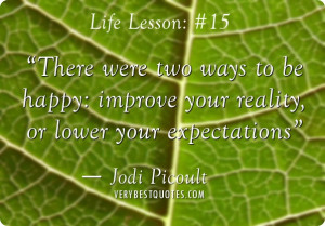 Happiness and expectation quotes – There were two ways to be happy