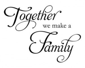 Together Make Family Quote
