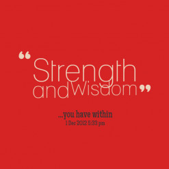 Strength and Wisdom Quotes