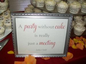 cute quote to dress up a cake table