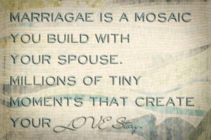 marriage is mosaic quotes