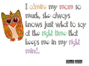 Quotes, best, sayings, good, deep, i admire mom