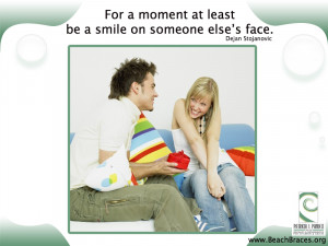 Smile Quote # 34: “For a Moment Atleast, be a Smile on Someone Else ...