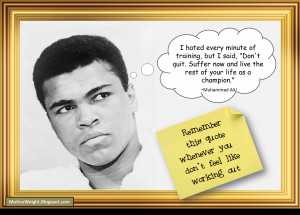 Muhammad Ali Quotes I Hated Every Minute Of Training I hated every ...