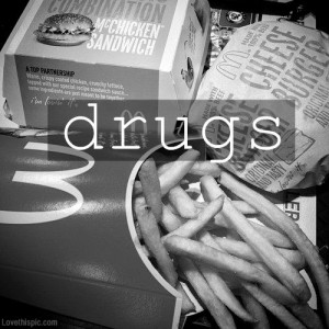 Drugs quotes black and white food burgers fries mcdonald's