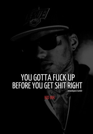 kid ink quotes | Tumblr