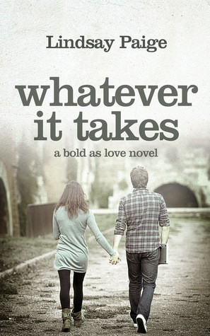 Whatever It Takes (Bold As Love, #3)