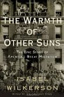 The Warmth of Other Suns:The Epic Story of America's Great Migration ...