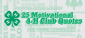 25 Motivational 4-H Club Quotes and Sayings