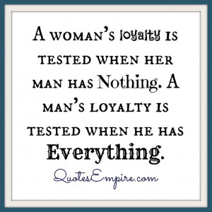 loyalty is tested when her man has nothing. A man's loyalty is tested ...