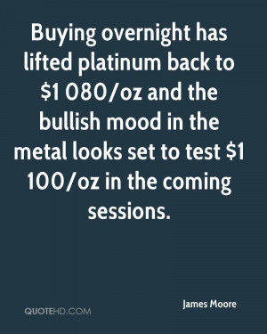 ... mood in the metal looks set to test $1 100/oz in the coming sessions