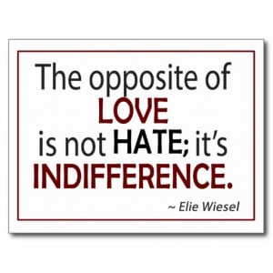 Opposite of Love is Indifference Post Cards