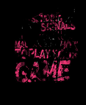 Quotes Picture: one day she'll start sending you mixed signals, and ...