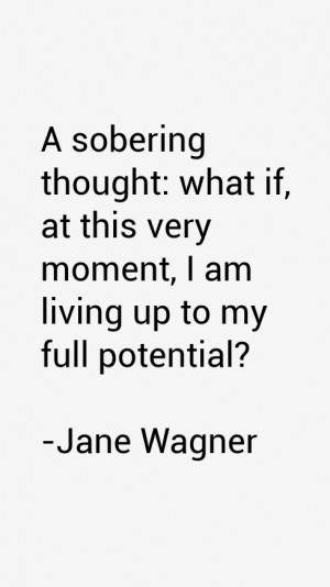 View All Jane Wagner Quotes
