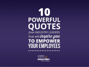 Powerful Quotes from Industry Leaders that Will Inspire you to Empower ...