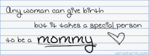 My mommy's so special. I hope to be half as amazing at being a mom as ...