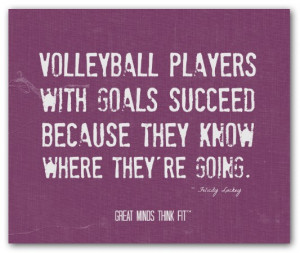 Volleyball players with goals succeedbecause they know where they're ...