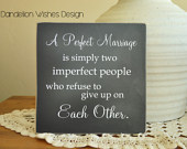 Perfect Marriage is Simply Two People Who Refuse To Give Up On Each ...