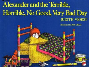 ... and the Terrible, Horrible, No Good, Very Bad Day - Judith Viorst