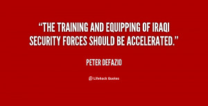 ... and equipping of Iraqi security forces should be accelerated