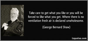 ... ventilation fresh air is declared unwholesome. - George Bernard Shaw