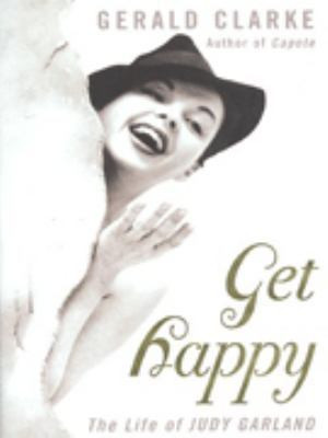 Start by marking “Get Happy: The Life of Judy Garland” as Want to ...
