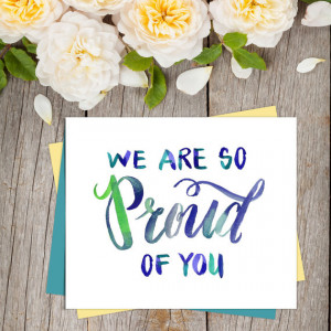 We Are So Proud Of You Quote Card. Graduate Printable, Encouraging ...