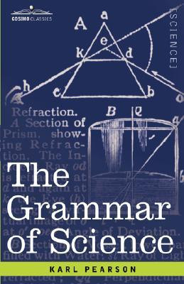 Start by marking “The Grammar of Science” as Want to Read:
