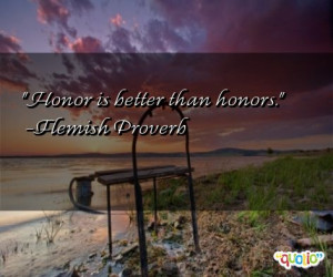 Honor is better than honors.