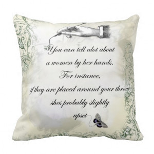 womans hands” Quote Throw Pillows