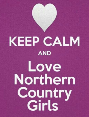 Love northern country girls