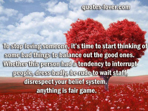 To Stop Loving Someone It’s Time To Start Thinking Of Some Bad ...