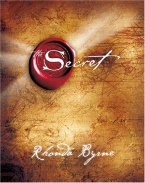 The Secret ~ Rhonda Byrne. Have the book & DVD. EVERYONE should read ...