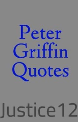 peter griffin quotes may 26 2013 these are funny peter griffin quotes ...