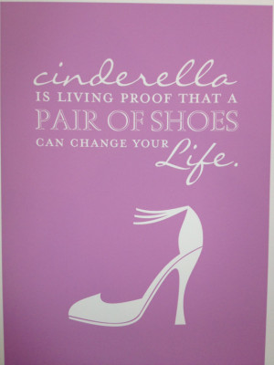 Cinderella is proof..Shoe Quote, Pink, 5x7 Art Print, OVERSTOCK ...