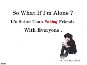 alone, anime, boy, fake, fake friends, friend, girl, happy, loner ...
