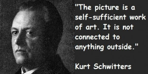 Kurt schwitters famous quotes 3