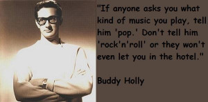 Buddy holly quotes 5