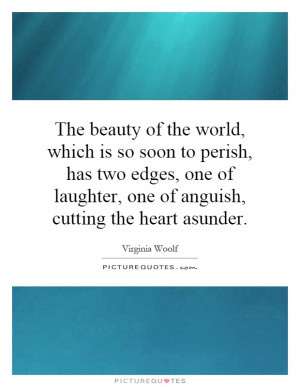 ... laughter, one of anguish, cutting the heart asunder. Picture Quote #1