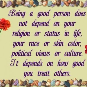 Being A Good Person Does Not Depend On Your Religion