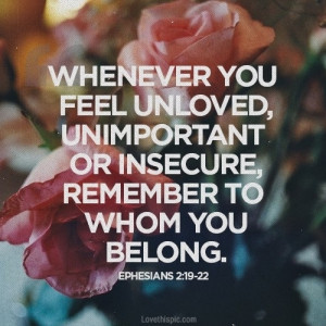 Whenever you feel unloved