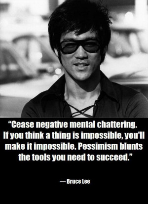 Bruce Lee Quote on dwelling on the negative!