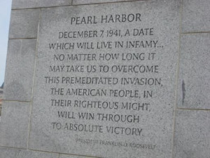 Pearl Harbor FDR Quote | FDR Pearl Harbor quote at WWII memorial