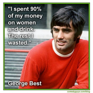 of you) George Best and part of a collection of the Best Sports Quotes ...