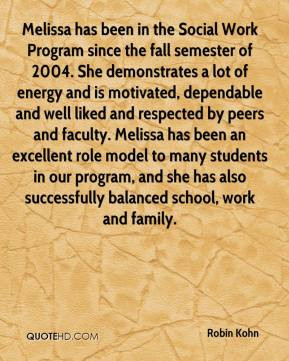 Robin Kohn - Melissa has been in the Social Work Program since the ...
