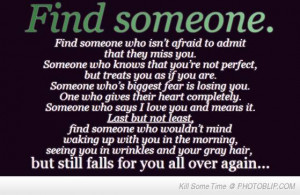 Find Someone, Find someone to grow old with.