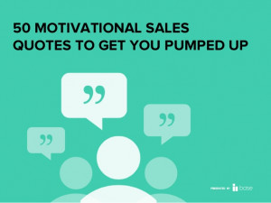 Sales Quotes - 50 Motivational Sales Quotes To Get You Pumped Up
