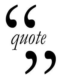 Quotes are nothing but inspiration for the uninspired.”