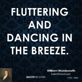 william-wordsworth-quote-fluttering-and-dancing-in-the-breeze.jpg
